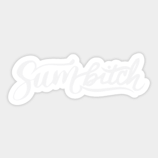 Sumbitch Sticker